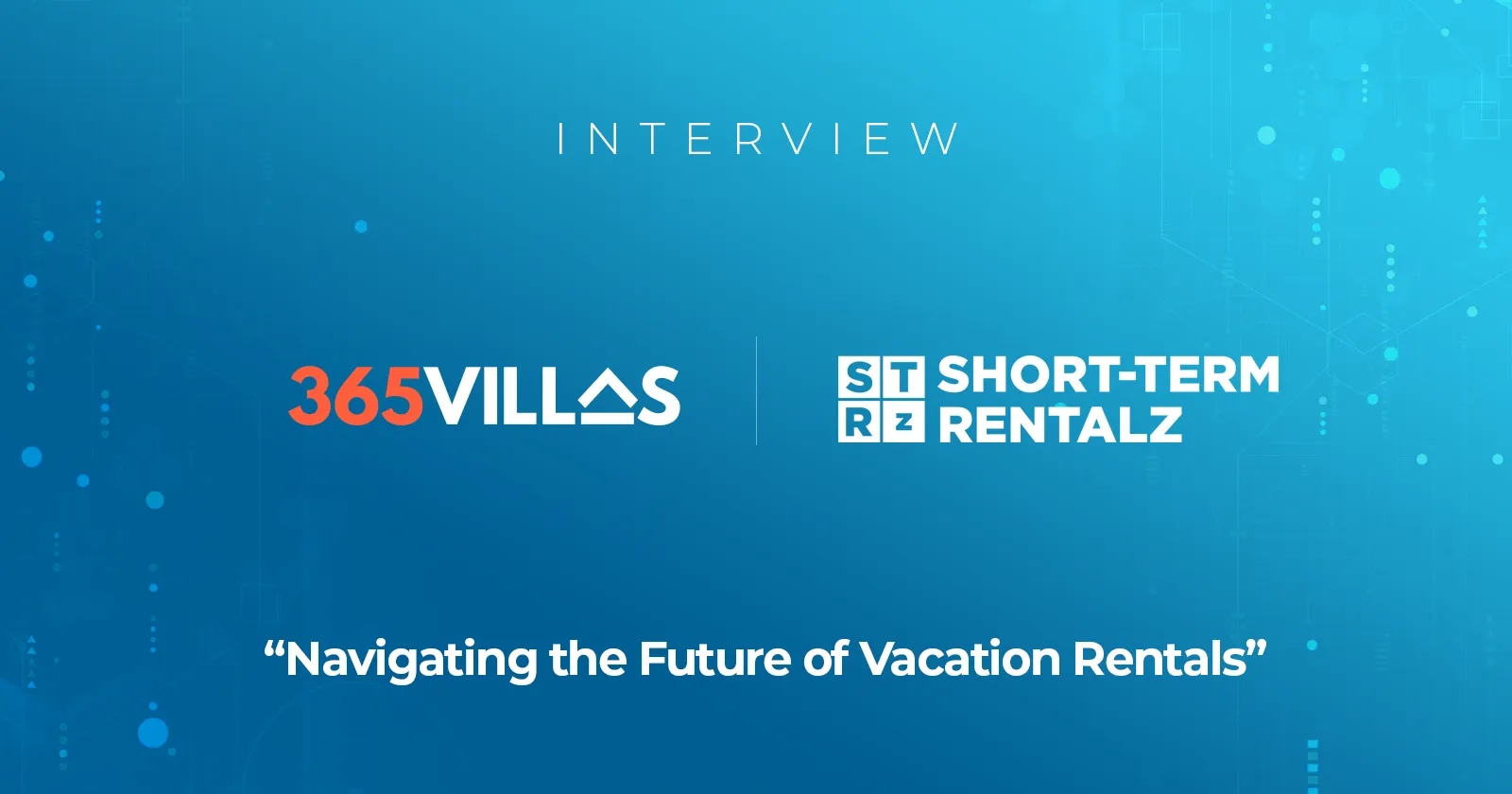 365Villas Insights: Navigating the Future of Vacation Rentals