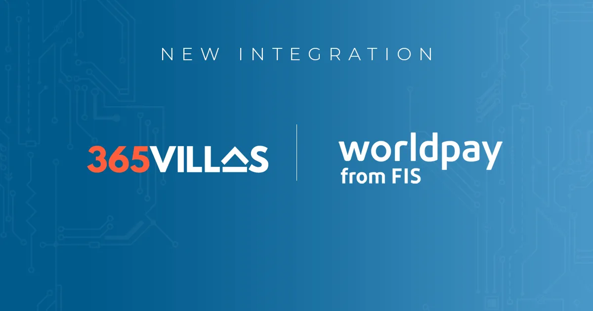 365Villas Welcomes Worldpay Integration for Property Managers